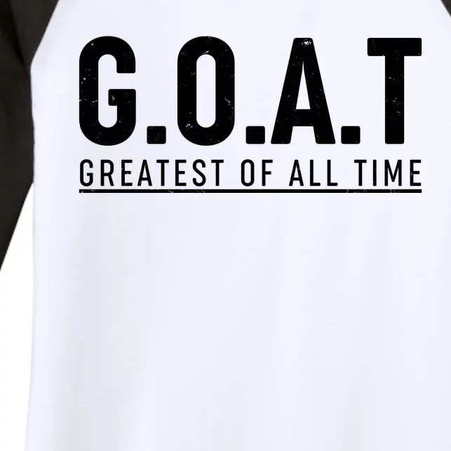 G.O.A.T Greatest Of All Time Women's Tri-Blend 3/4-Sleeve Raglan Shirt