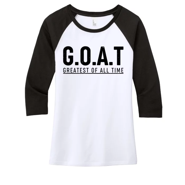 G.O.A.T Greatest Of All Time Women's Tri-Blend 3/4-Sleeve Raglan Shirt