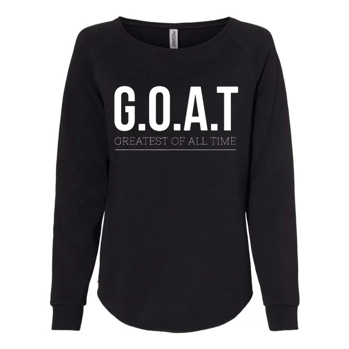 GOAT Greatest Of All Time Womens California Wash Sweatshirt