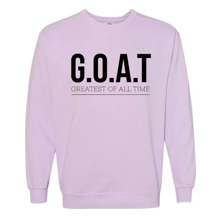 GOAT Greatest Of All Time Garment-Dyed Sweatshirt