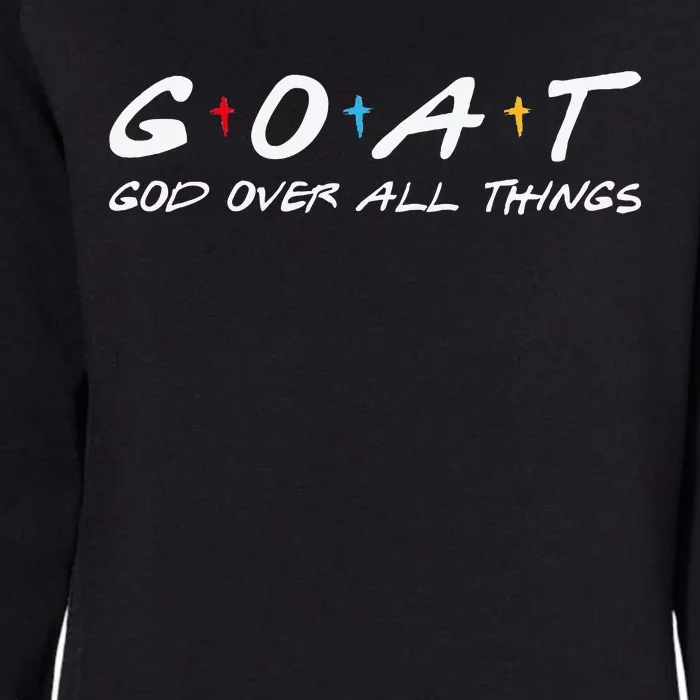 Goat God Over All Things Funny Womens California Wash Sweatshirt