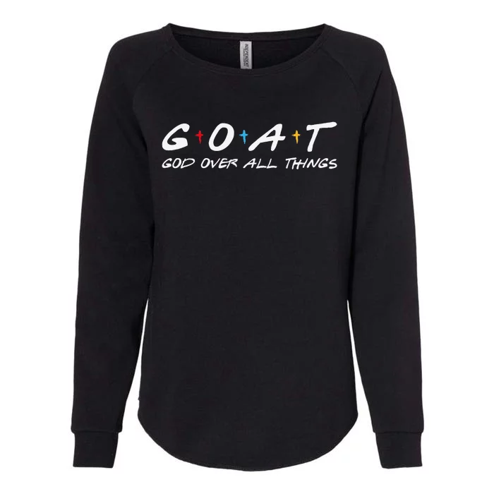 Goat God Over All Things Funny Womens California Wash Sweatshirt