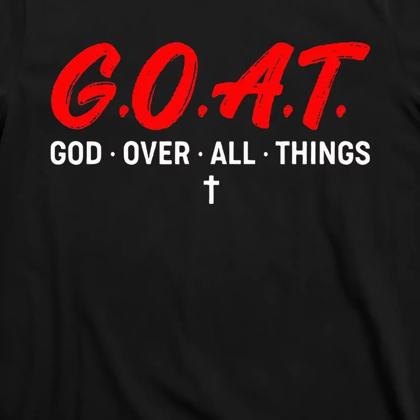 G.O.A.T. God Over All Things Funny Apparel T-Shirt