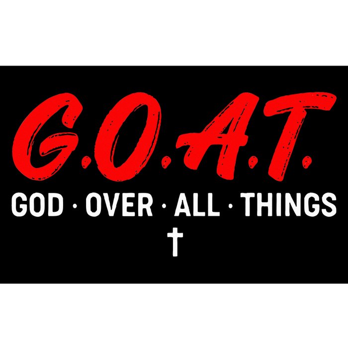 G.O.A.T. God Over All Things Funny Apparel Bumper Sticker