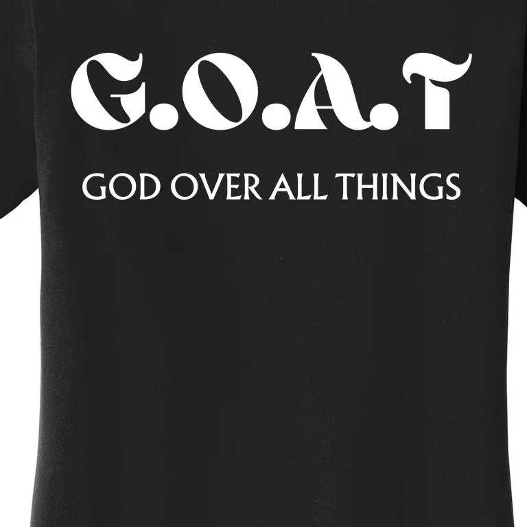 G.O.A.T God Over All Thing Black And White Women's T-Shirt