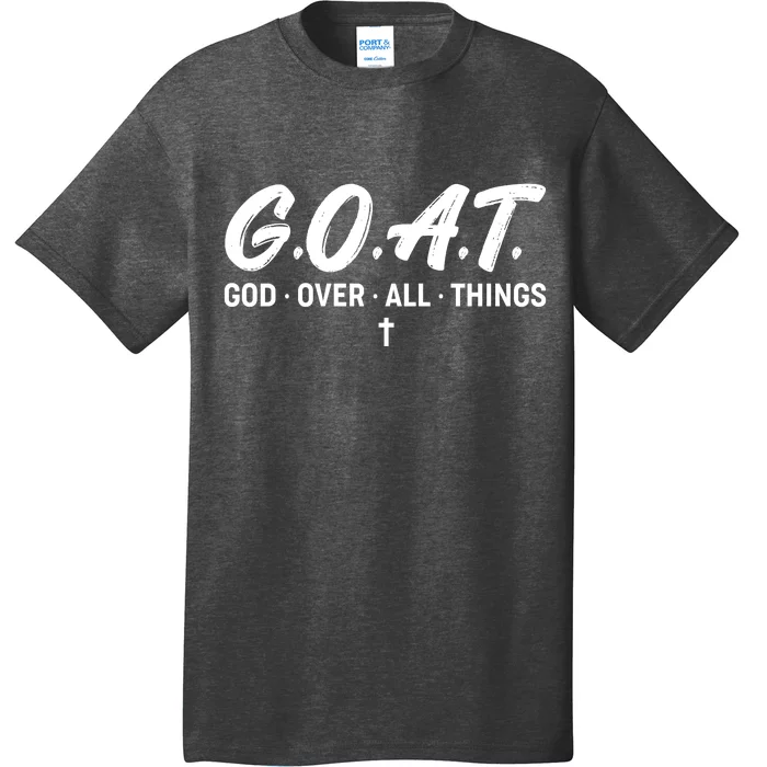 GOAT God Over All Things T-Shirt