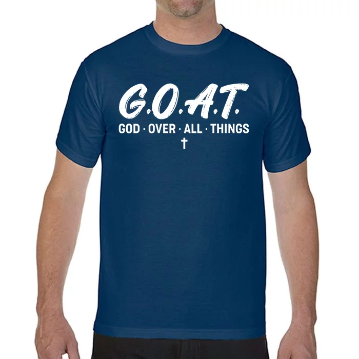 GOAT God Over All Things Comfort Colors T-Shirt