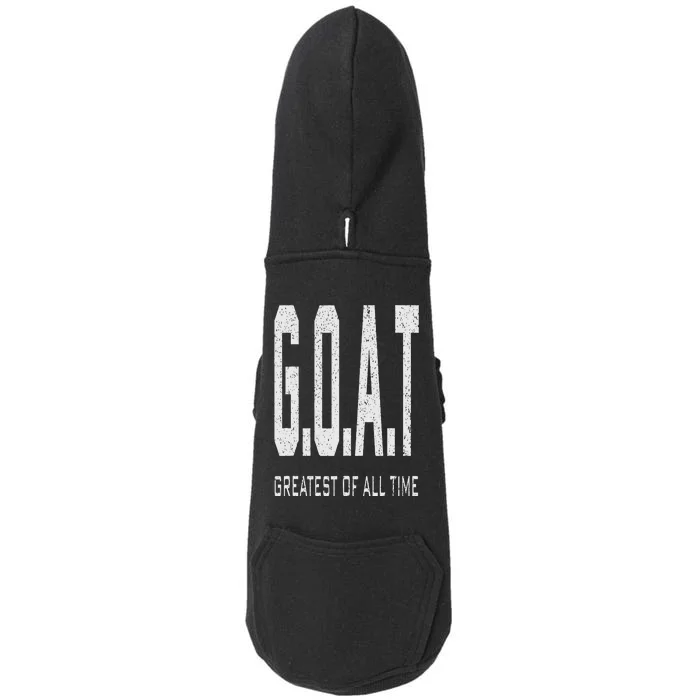 GOAT Greatest of All Time G.O.A.T Doggie 3-End Fleece Hoodie