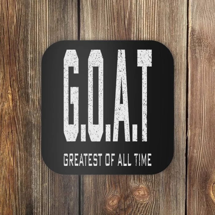 GOAT Greatest of All Time G.O.A.T Coaster