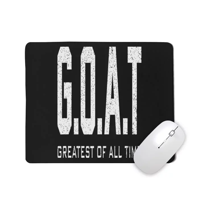 GOAT Greatest of All Time G.O.A.T Mousepad