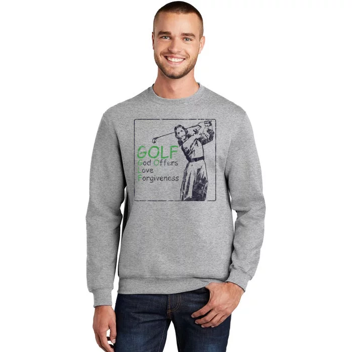 Golf God Offers Love Forgiveness Jesus Sport Tall Sweatshirt