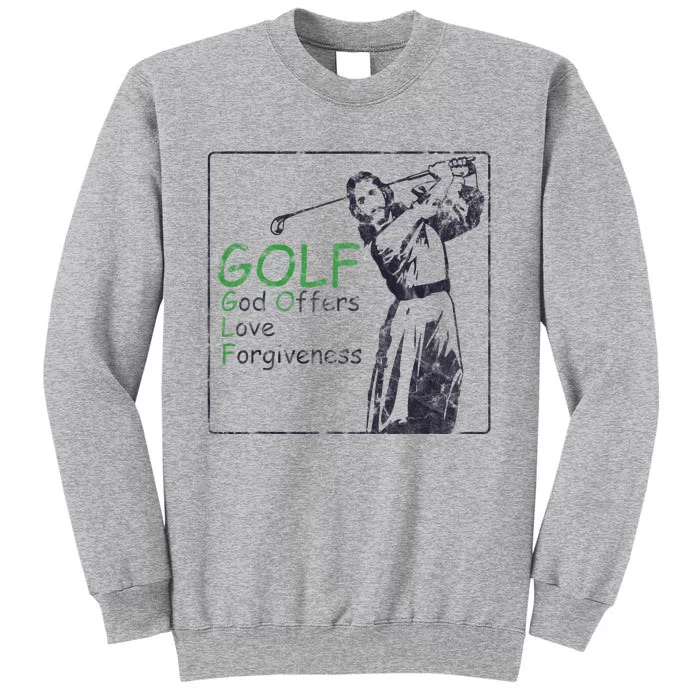 Golf God Offers Love Forgiveness Jesus Sport Tall Sweatshirt