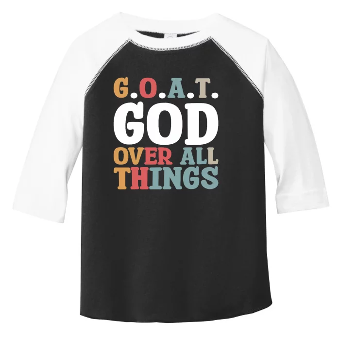 G.O.A.T. God Over All Things Toddler Fine Jersey T-Shirt