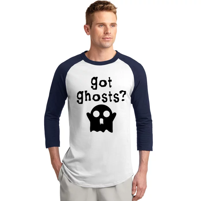 Got Ghosts Paranormal Gift Baseball Sleeve Shirt