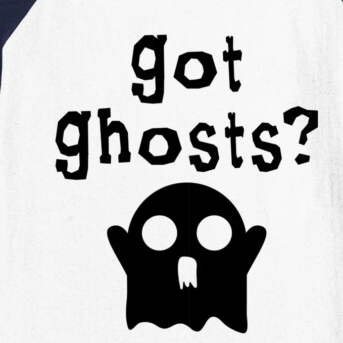 Got Ghosts Paranormal Gift Baseball Sleeve Shirt