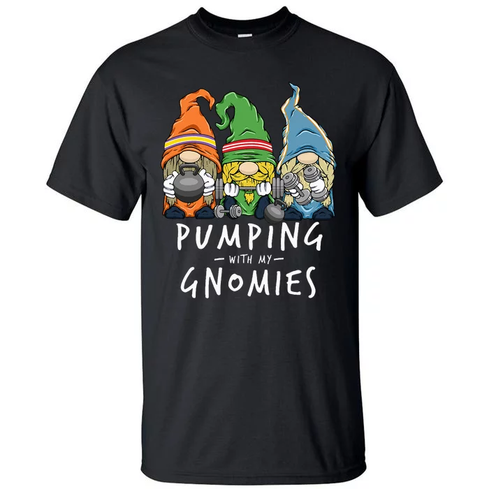 Gym Gnomes Pumping with My Gnomies Workout Fitness Tall T-Shirt