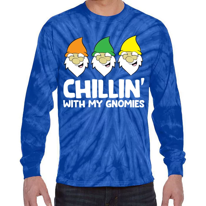 Garden Gnome Present Chillin With My Gnomies Gift Tie-Dye Long Sleeve Shirt