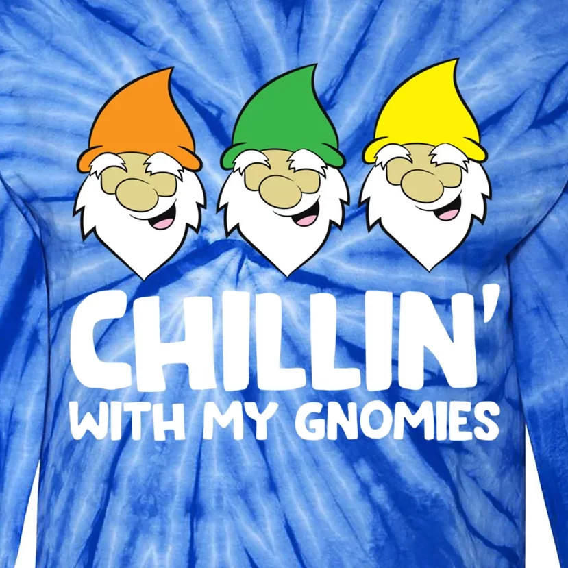 Garden Gnome Present Chillin With My Gnomies Gift Tie-Dye Long Sleeve Shirt