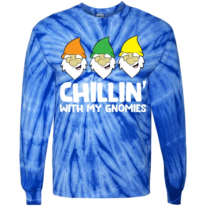 Garden Gnome Present Chillin With My Gnomies Gift Tie-Dye Long Sleeve Shirt