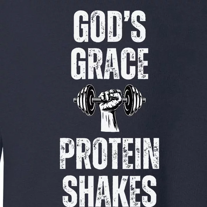 GodS Grace Protein Shakes Dumbbell Christian Workout Gym Toddler Sweatshirt