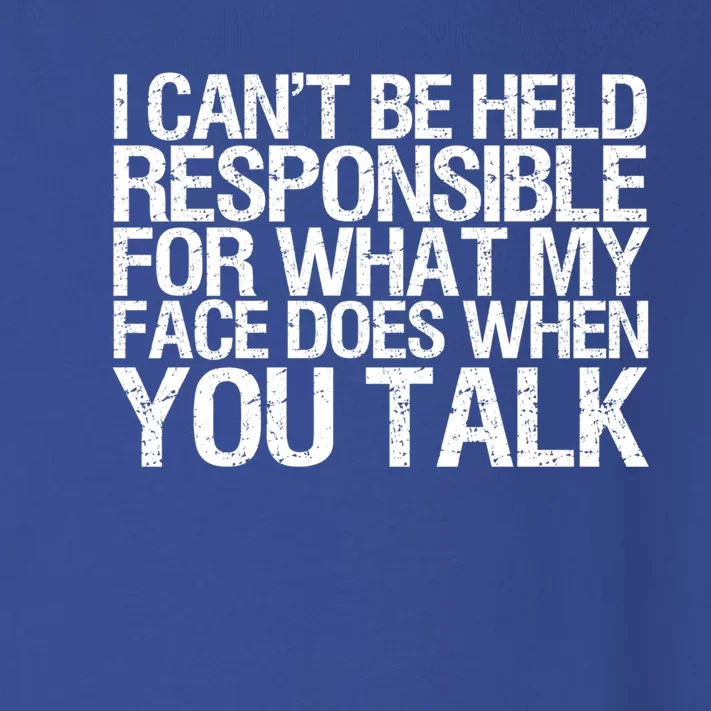 Gag Gift Responsible For What My Face Does When You Talk Cute Gift Toddler Long Sleeve Shirt