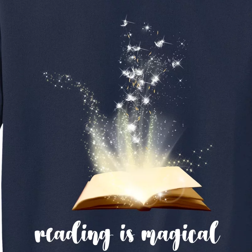 Great Gift Reading Is Magical Tall Sweatshirt