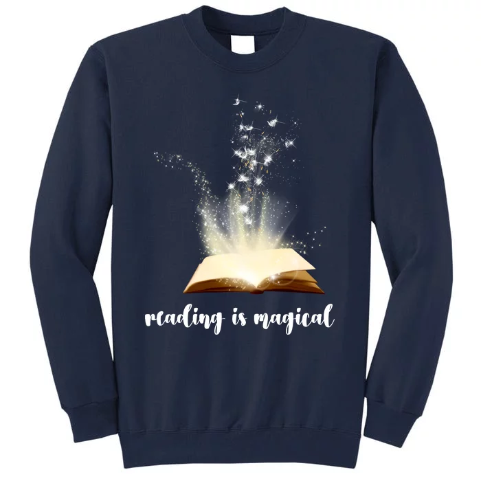 Great Gift Reading Is Magical Tall Sweatshirt