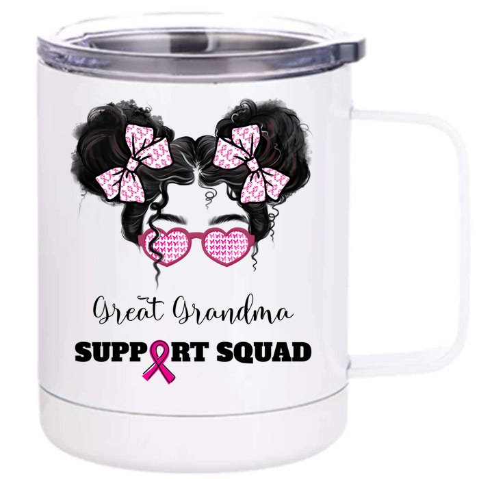 Great Grandma Support Squad Messy Bun Breast Cancer Support Gift Front & Back 12oz Stainless Steel Tumbler Cup