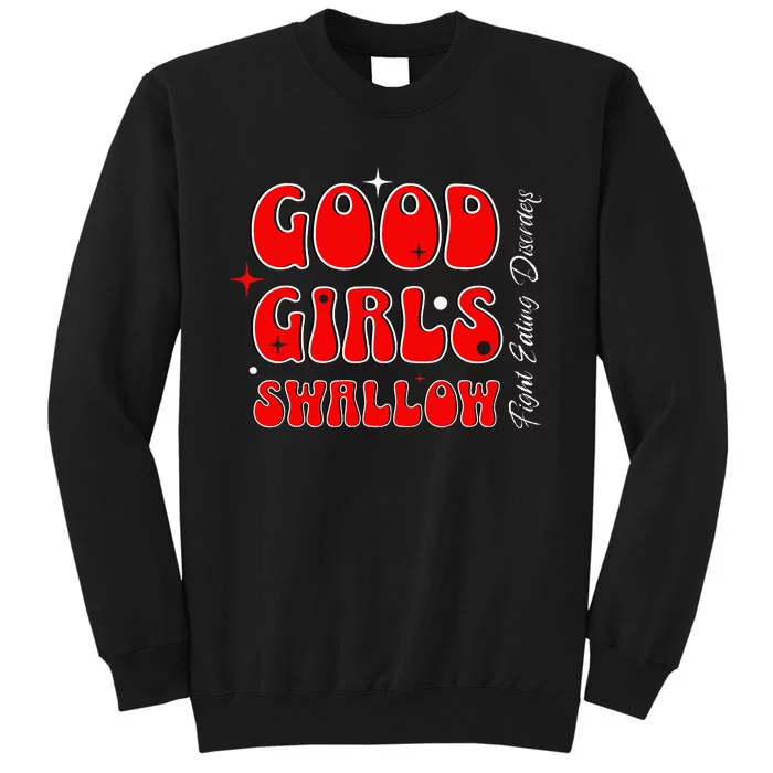 Good Girl Swallow Fight Eating Disorders Recovery Warrior Tall Sweatshirt