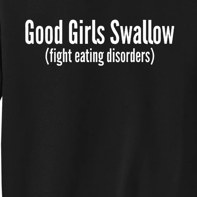 Good Girl Swallow Fight Eating Disorders Sweatshirt