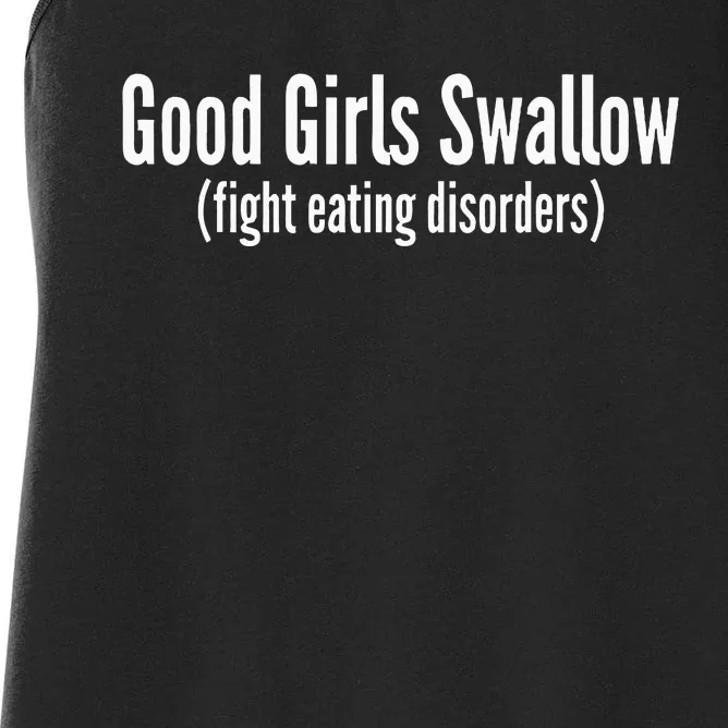 Good Girl Swallow Fight Eating Disorders Women's Racerback Tank