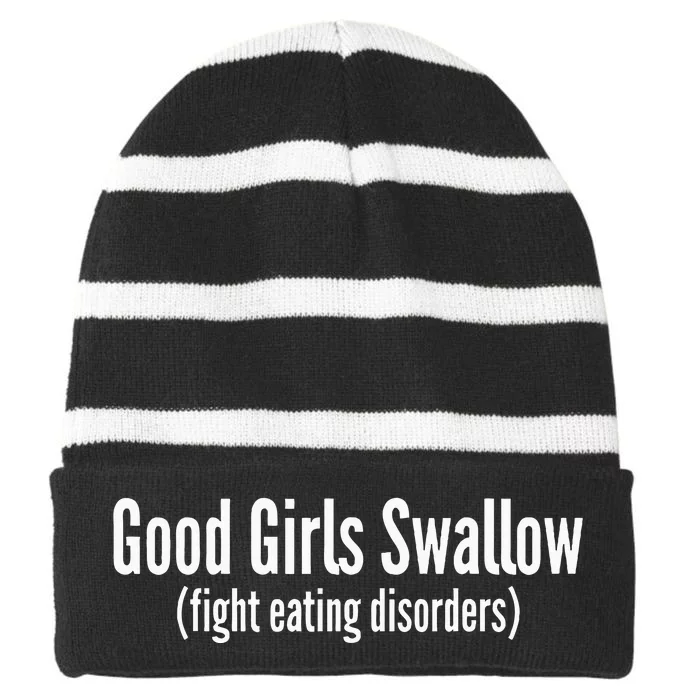 Good Girl Swallow Fight Eating Disorders Striped Beanie with Solid Band