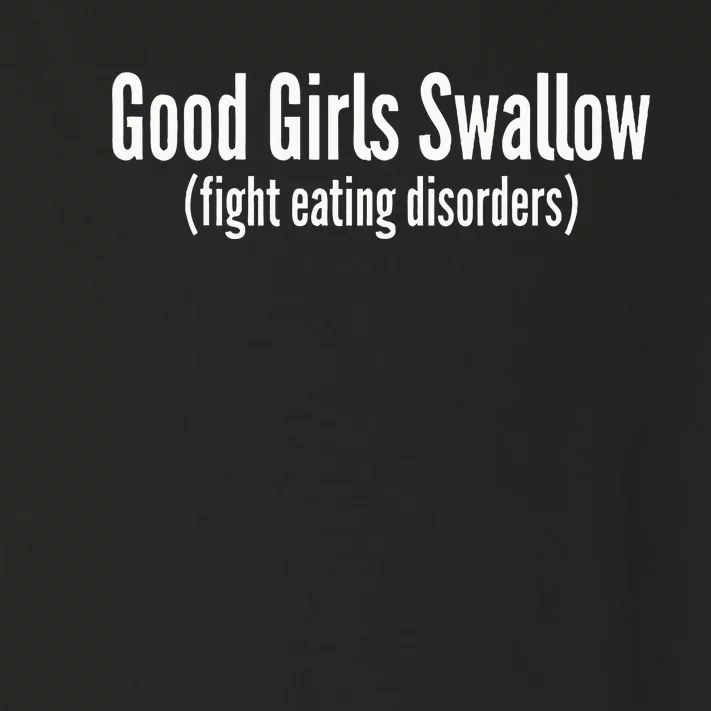 Good Girl Swallow Fight Eating Disorders Toddler Long Sleeve Shirt