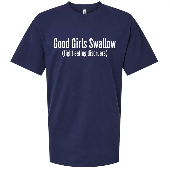 Good Girl Swallow Fight Eating Disorders Sueded Cloud Jersey T-Shirt