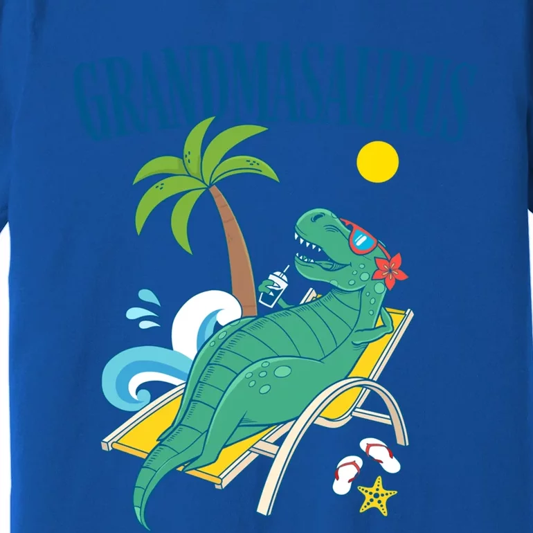 Grandmasaurus Grandma Saurus Dinosaur Family Vacation Beach Gift Premium T-Shirt