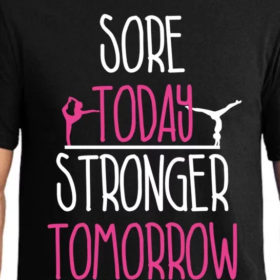 Gymnast Gift Sore Today Stronger Tomorrow Funny Gymnastics Gift Pajama Set