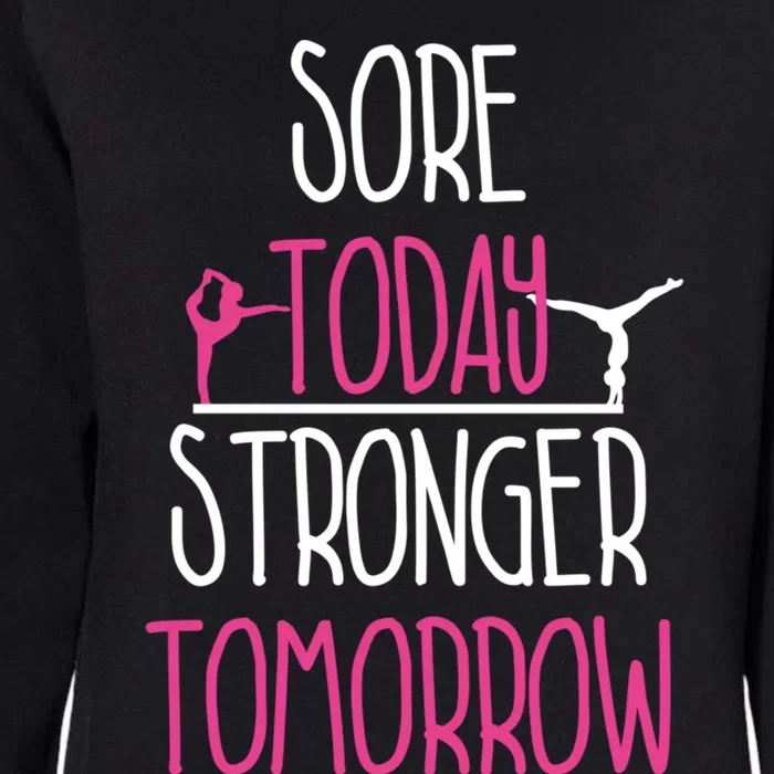 Gymnast Gift Sore Today Stronger Tomorrow Funny Gymnastics Gift Womens California Wash Sweatshirt