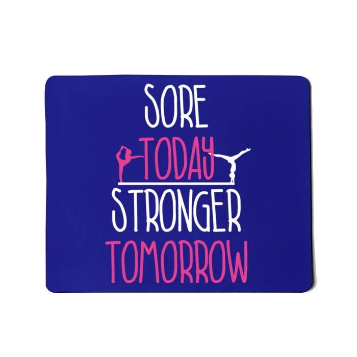 Gymnast Gift Sore Today Stronger Tomorrow Funny Gymnastics Gift Mousepad