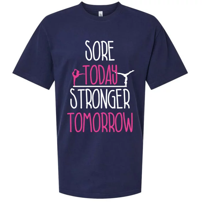 Gymnast Gift Sore Today Stronger Tomorrow Funny Gymnastics Gift Sueded Cloud Jersey T-Shirt