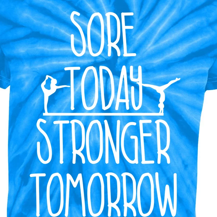 Gymnast Gift Sore Today Stronger Tomorrow Funny Gymnastics Gift Kids Tie-Dye T-Shirt