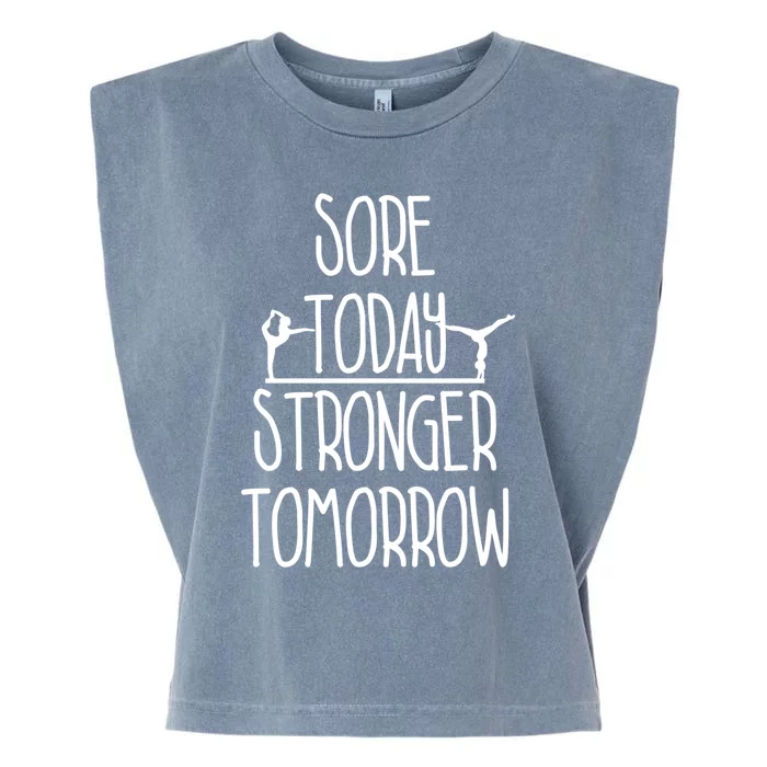 Gymnast Gift Sore Today Stronger Tomorrow Funny Gymnastics Gift Garment-Dyed Women's Muscle Tee