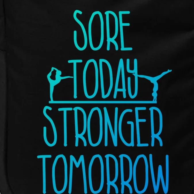 Gymnast Gift Sore Today Stronger Tomorrow Funny Gymnastics Gift Impact Tech Backpack