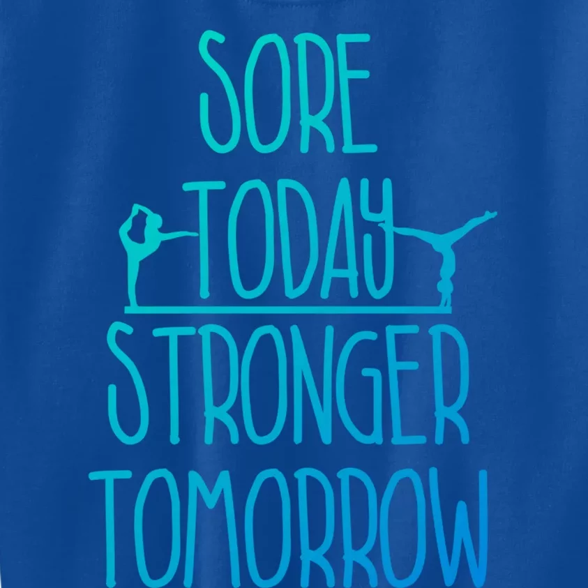 Gymnast Gift Sore Today Stronger Tomorrow Funny Gymnastics Gift Kids Sweatshirt