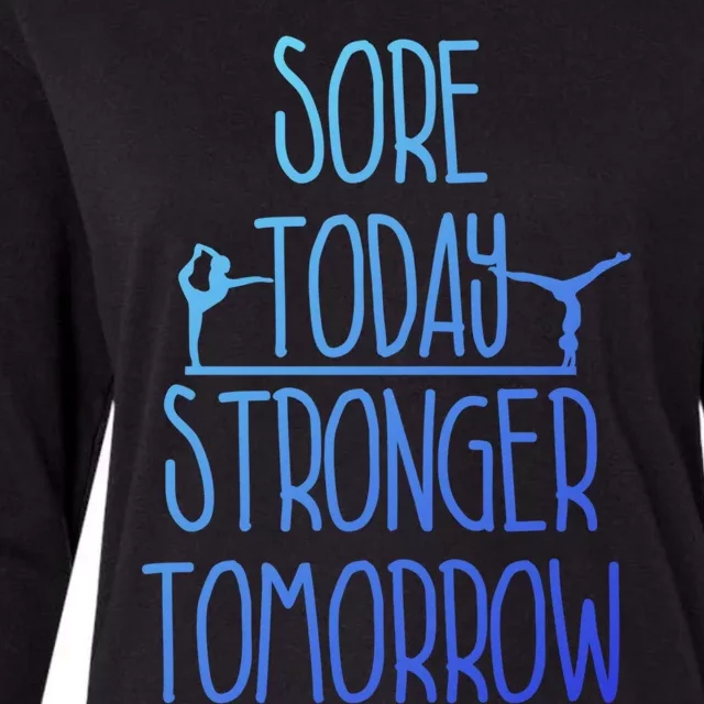 Gymnast Gift Sore Today Stronger Tomorrow Funny Gymnastics Gift Womens Cotton Relaxed Long Sleeve T-Shirt