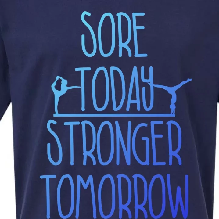 Gymnast Gift Sore Today Stronger Tomorrow Funny Gymnastics Gift Sueded Cloud Jersey T-Shirt