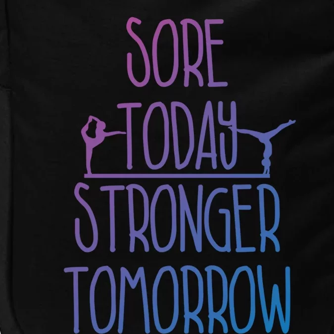 Gymnast Gift Sore Today Stronger Tomorrow Funny Gymnastics Gift Impact Tech Backpack