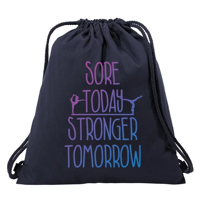 Gymnast Gift Sore Today Stronger Tomorrow Funny Gymnastics Gift Drawstring Bag