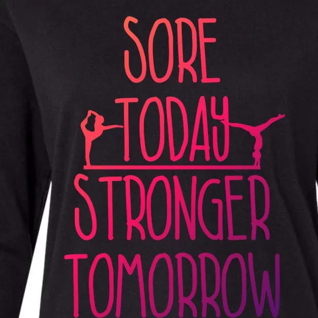 Gymnast Gift Sore Today Stronger Tomorrow Funny Gymnastics Gift Womens Cotton Relaxed Long Sleeve T-Shirt