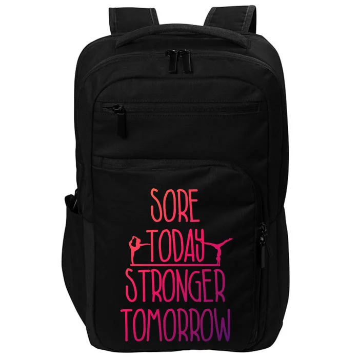 Gymnast Gift Sore Today Stronger Tomorrow Funny Gymnastics Gift Impact Tech Backpack