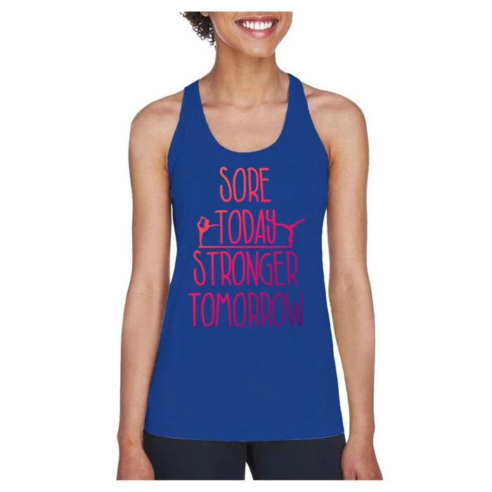 Gymnast Gift Sore Today Stronger Tomorrow Funny Gymnastics Gift Women's Racerback Tank